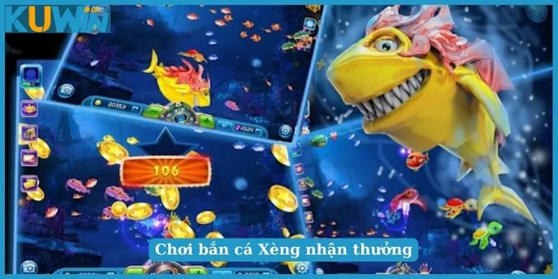 Chơi bắn cá Xèng nhận thưởng