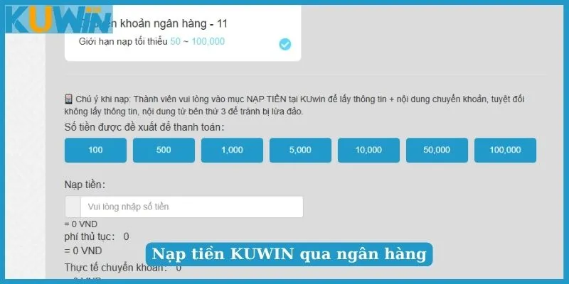 Những chú ý cần nắm rõ để nạp tiền KUWIN thành công