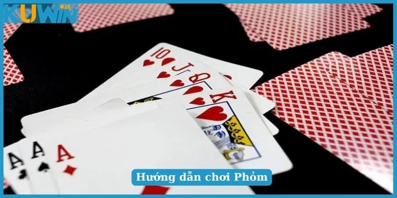 Thuật ngữ trong Phỏm cần nhớ dùng phổ biến