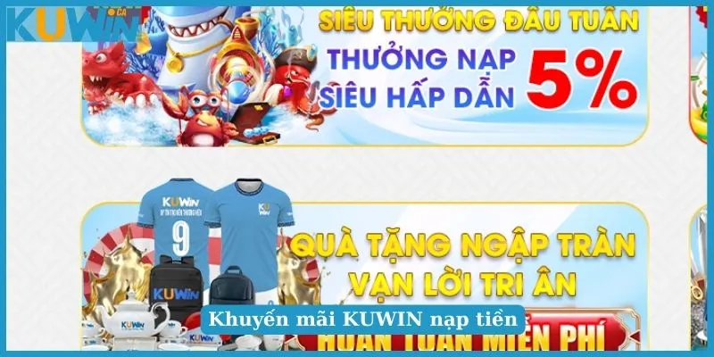 Khuyến mãi KUWIN nạp tiền tăng vốn cược