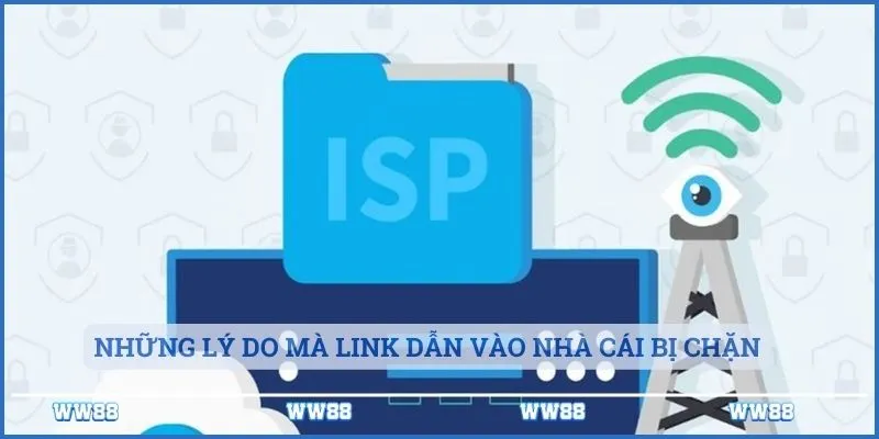 Những lý do mà link dẫn vào nhà cái bị chặn