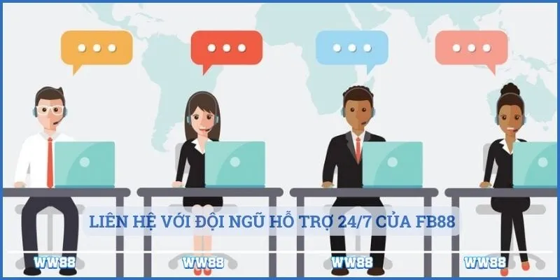 Liên hệ với đội ngũ hỗ trợ 24/7 của FB88